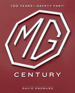  MG Century 100 Years—Safety Fast! by David Knowles