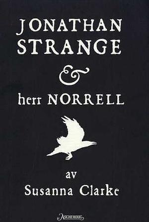 Jonathan Strange & herr Norrell by Susanna Clarke