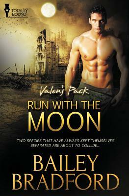 Valen's Pack: Run with the Moon by Bailey Bradford