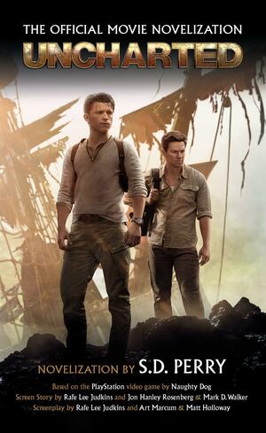 Uncharted: The Official Movie Novelization by S.D. Perry