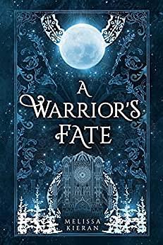 A Warrior's Fate by Melissa Kieran