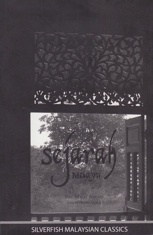 Sejarah Melayu: The Malay Annals by John Leyden