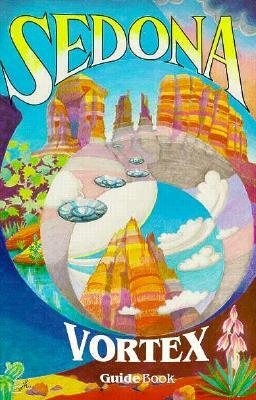 Sedona Vortex Guidebook by Various, Robert Shapiro, Janet McClure