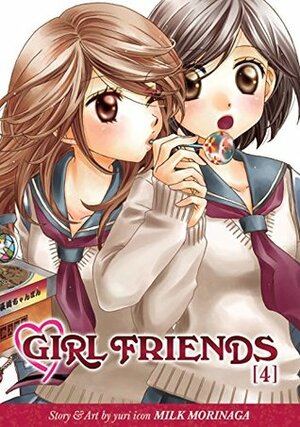 Girl Friends Vol. 4 by 森永 みるく, Milk Morinaga