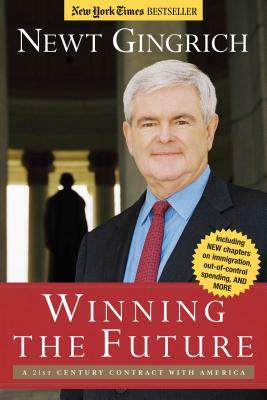 Winning the Future: A 21st Century Contract with America by Newt Gingrich