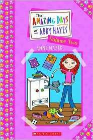 The Amazing Days of Abby Hayes, Volume Two by Anne Mazer