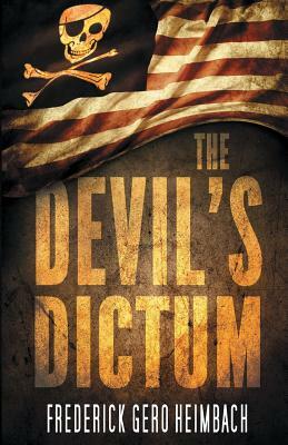 The Devil's Dictum by Frederick Gero Heimbach