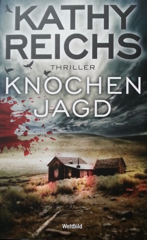 Knochenjagd by Kathy Reichs