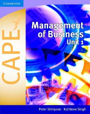 Management of Business for Cape(r) Unit 1 by Peter Stimpson, Kathleen Singh