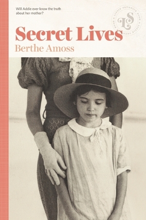 Secret Lives by Berthe Amoss