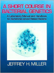 Short Course Bacterial Genetics by Jeffrey H. Miller