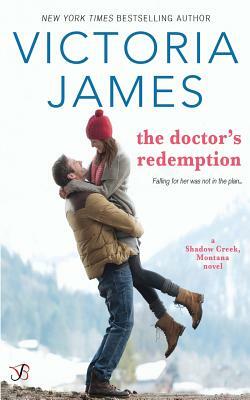 The Doctor's Redemption by Victoria James