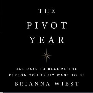 The Pivot Year by Brianna Wiest