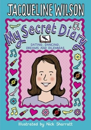 My Secret Diary by Nick Sharratt, Jacqueline Wilson
