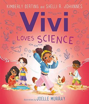 Vivi Loves Science by Shelli R. Johannes, Kimberly Derting
