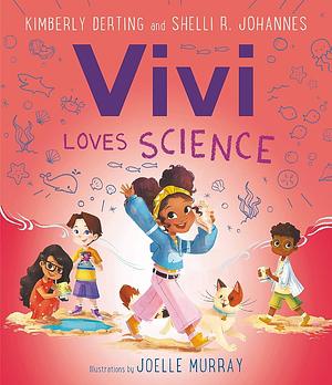 Vivi Loves Science by Kimberly Derting, Shelli R. Johannes