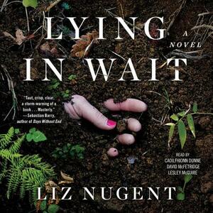 Lying in Wait by Liz Nugent