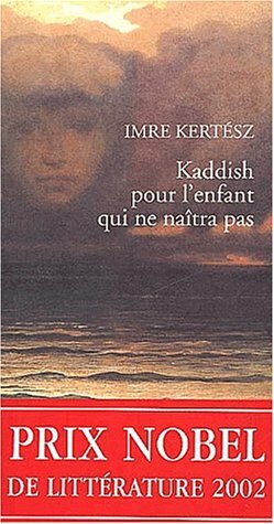 Kaddish pour l'enfant qui ne naîtra pas by Imre Kertész, Charles Zaremba, Natalia Zaremba-Huzsvai