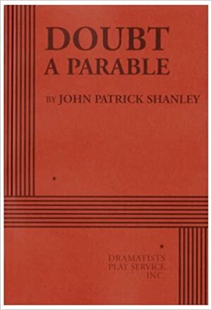 Doubt: A Parable by John Patrick Shanley