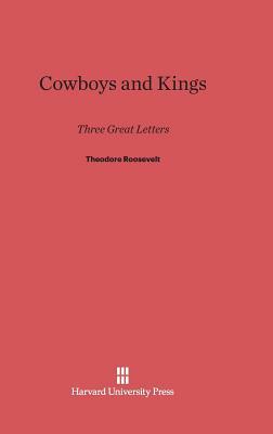 Cowboys and Kings by Theodore Roosevelt