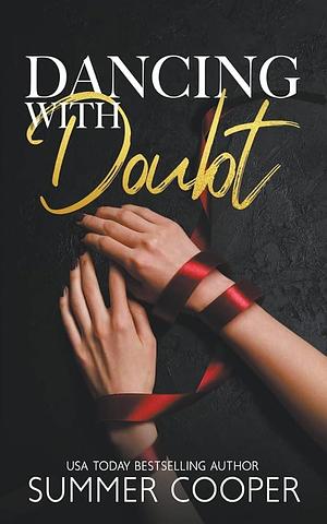 Dancing With Doubt by Summer Cooper