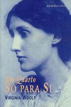 Um Quarto Só Para Si by Virginia Woolf