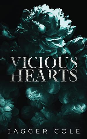 Vicious Hearts by Jagger Cole
