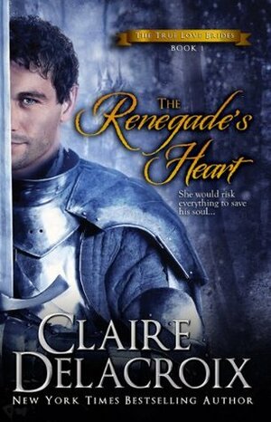 The Renegade's Heart by Claire Delacroix, Deborah Cooke
