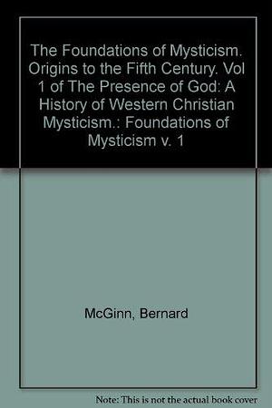 The Presence of God: A History of Western Christian Mysticism, Volume 3 by Bernard McGinn