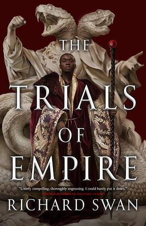 The Trials of Empire by Richard Swan