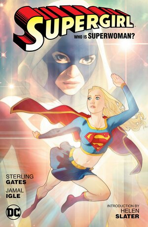 Supergirl: Who Is Superwoman by Sterling Gates