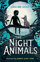 The Night Animals by Sarah Ann Juckes