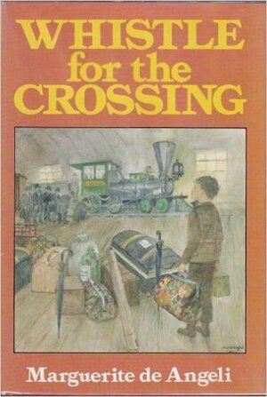 Whistle for the Crossing by Marguerite de Angeli