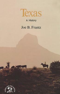 Texas: A History by Joe Bertram Frantz