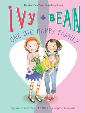 Ivy + Bean One Big Happy Family by Annie Barrows