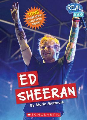 Ed Sheeran (Real Bios) by Marie Morreale