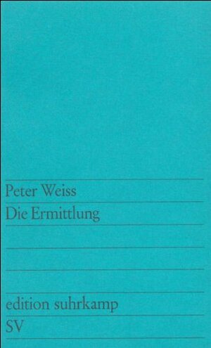 Die Ermittlung by Peter Weiss