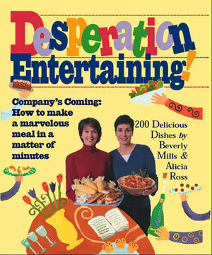 Desperation Entertaining! by Beverly Mills, Alicia Ross