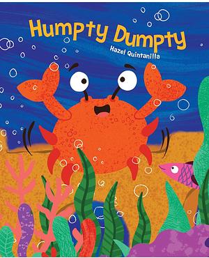 Humpty dumpty by Hazel Quintanilla