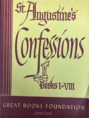 St. Augustine's Confessions, Books I-VIII by Saint Augustine
