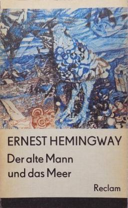 Der alte Mann und das Meer by Ernest Hemingway