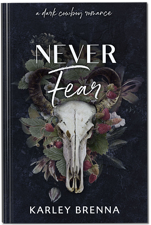 Never fear by Karley Brenna