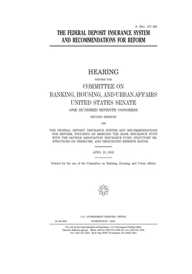 The Federal Deposit Insurance System and recommendations for reform by Committee on Banking Housing (senate), United States Congress, United States Senate