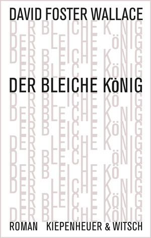 Der Bleiche König by David Foster Wallace