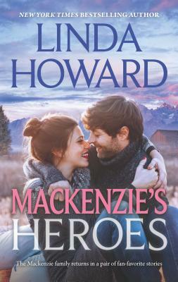 Mackenzie's Heroes: An Anthology by Linda Howard