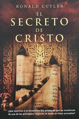 El secreto de Cristo by Ronald Cutler