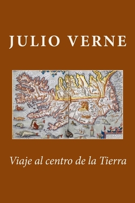 Viaje al centro de la tierra by Jules Verne