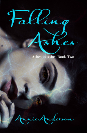 Falling Ashes by Annie Anderson