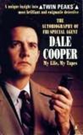 The Autobiography of F.B.I. Special Agent Dale Cooper: My Life, My Tapes by Scott Frost