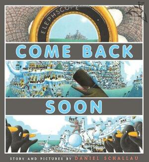 Come Back Soon by Daniel Schallau